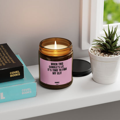 CU After Dark - WHEN THIS CANDLE'S LIT, IT'S TIME TO FIND MY CLIT (9oz)