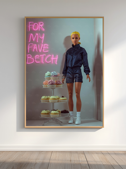 'fave betch' Poster (Digital Download)